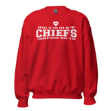 Karma Is The Guy On The Chiefs Unisex Sweatshirt