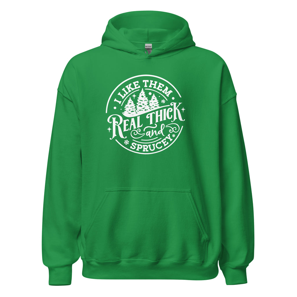 I like them Real thick and sprucy Unisex Hoodie