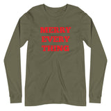 "Merry Everything" Unisex Long Sleeve Tee