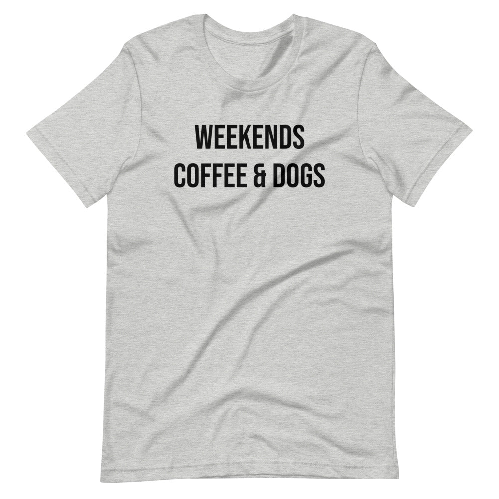 "Weekends, Coffee & Dogs" Short-Sleeve Unisex T-Shirt
